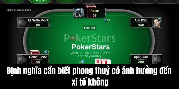 Khái niệm cần biết để đánh giá phong thuỷ có ảnh hưởng đến xì tố không